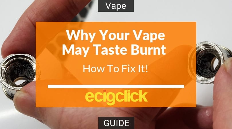 why does my vape taste burnt.jpg
